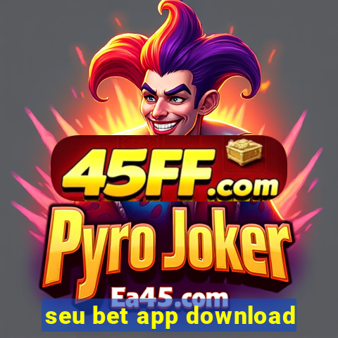 seu bet app download